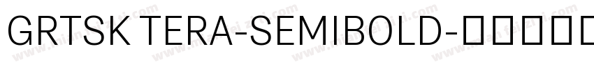 GRTSK TERA-SEMIBOLD字体转换